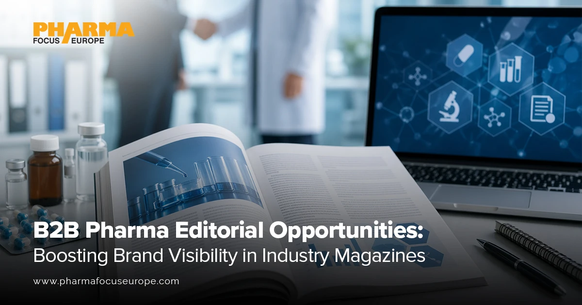 B2B Pharma Editorial: Boost Brand Visibility in Magazines