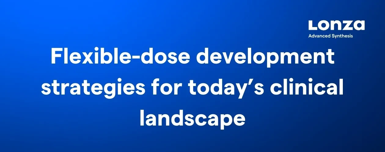lonza-small-molecules-exploring-the-need-for-dose-flexible-manufacturing-banner