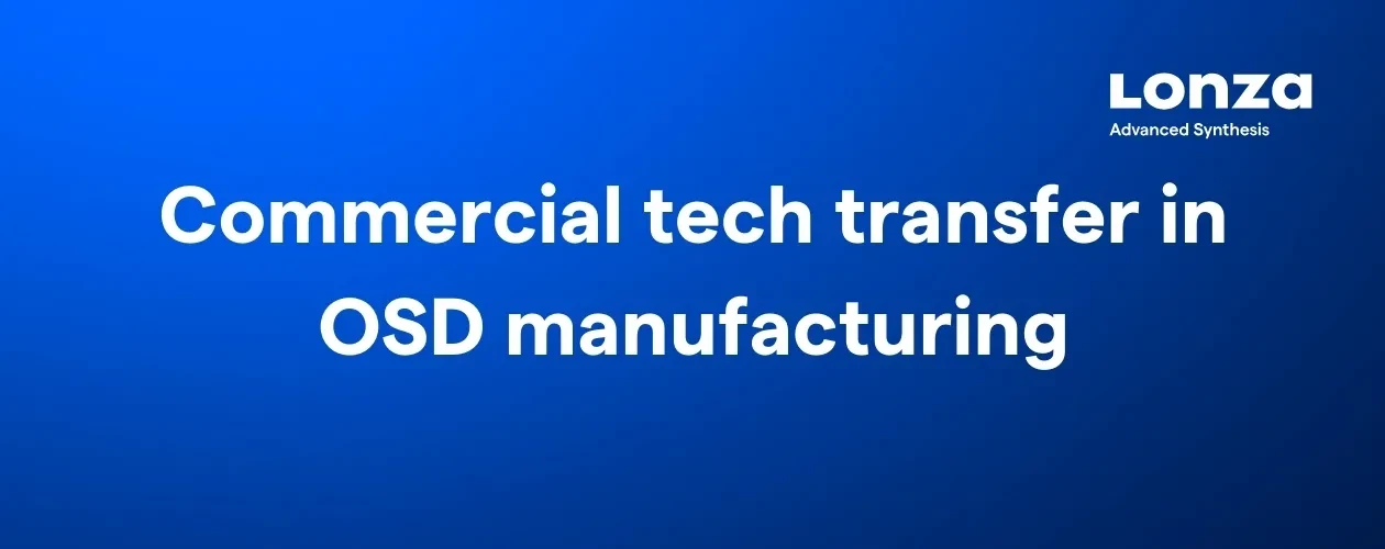 lonza-small-molecules-seamless-commercial-tech-transfers-in-osd-manufacturing-banner